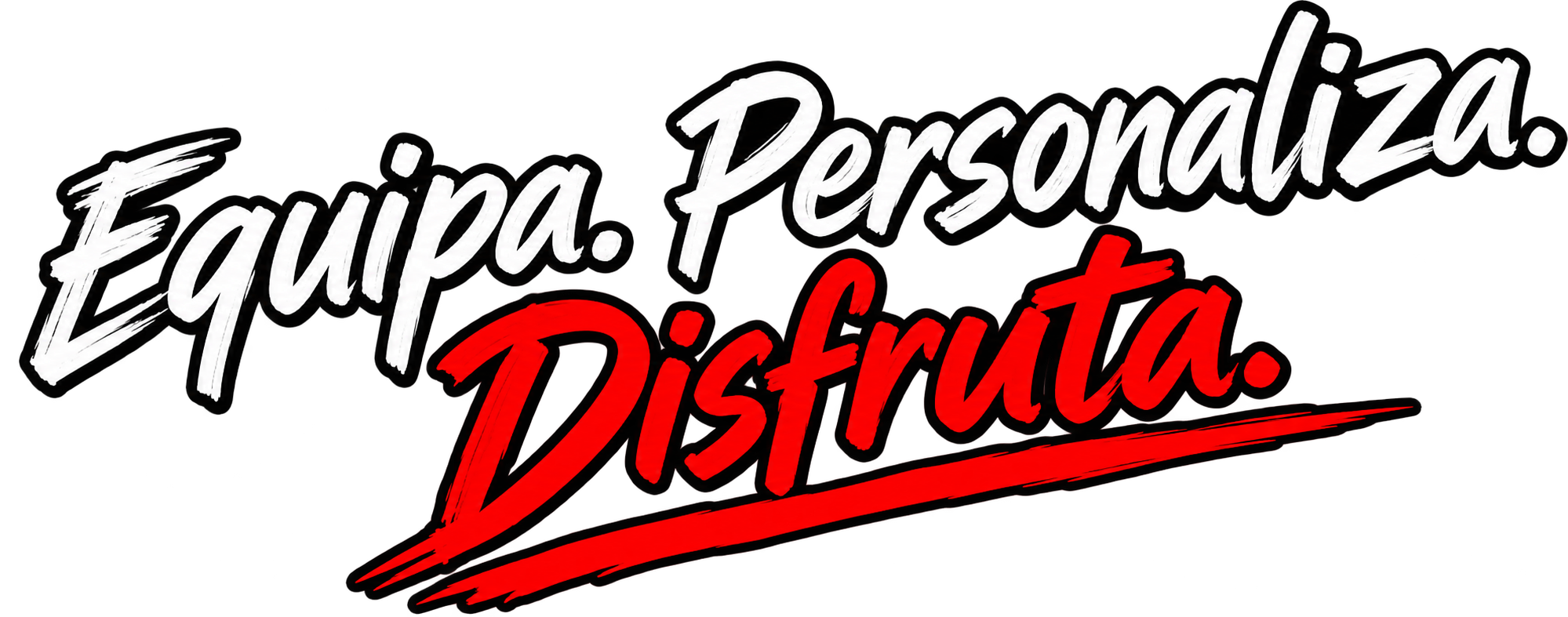Equipa. Personaliza. Disfruta.